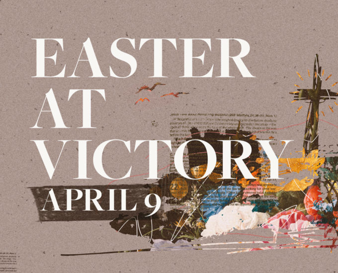 Victory Church Easter