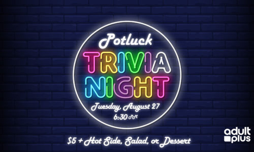 Adult Plus Potluck Trivia Night